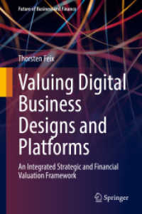 Valuing Digital Business Designs and Platforms : An Integrated Strategic and Financial Valuation Framework (Future of Business and Finance)