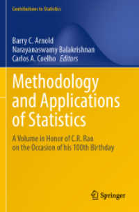 Methodology and Applications of Statistics : A Volume in Honor of C.R. Rao on the Occasion of his 100th Birthday (Contributions to Statistics)