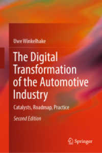 自動車産業のデジタル転換（第２版）<br>The Digital Transformation of the Automotive Industry : Catalysts, Roadmap, Practice （2ND）