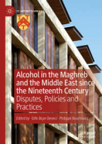 Alcohol in the Maghreb and the Middle East since the Nineteenth Century : Disputes, Policies and Practices (St Antony's Series)