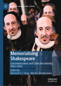 Memorialising Shakespeare : Commemoration and Collective Identity, 1916-2016 (Palgrave Shakespeare Studies)