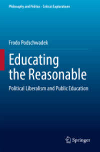 Educating the Reasonable : Political Liberalism and Public Education (Philosophy and Politics - Critical Explorations) （2022）