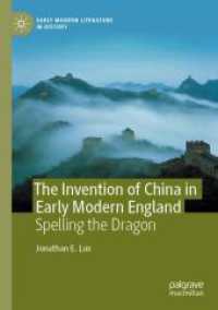 The Invention of China in Early Modern England : Spelling the Dragon (Early Modern Literature in History)