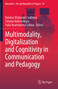 Multimodality, Digitalization and Cognitivity in Communication and Pedagogy (Numanities - Arts and Humanities in Progress)