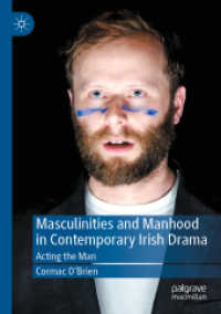 Masculinities and Manhood in Contemporary Irish Drama : Acting the Man