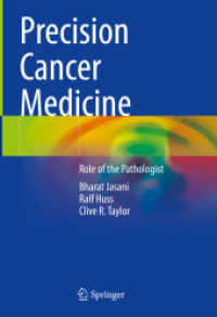 Precision Cancer Medicine : Role of the Pathologist （2022. xv, 237 S. XV, 237 p. 77 illus., 73 illus. in color. 254 mm）