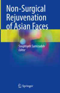 Non-Surgical Rejuvenation of Asian Faces （2022. xvi, 417 S. XVI, 417 p. 236 illus., 233 illus. in color. 235 mm）