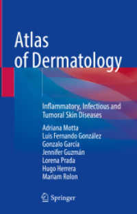Atlas of Dermatology : Inflammatory, Infectious and Tumoral Skin Diseases （2022. xii, 794 S. XII, 794 p. 993 illus. in color. 235 mm）