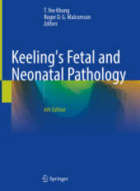 キーリング胎児・新生児病理学（第６版）<br>Keeling's Fetal and Neonatal Pathology （6. Aufl. 2022. xv, 932 S. XV, 932 p. 577 illus., 495 illus. in color.）