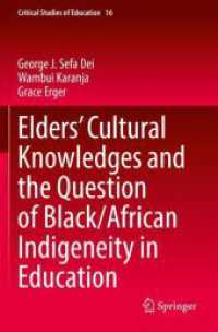Elders' Cultural Knowledges and the Question of Black/ African Indigeneity in Education (Critical Studies of Education)