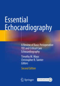 Essential Echocardiography : A Review of Basic Perioperative TEE and Critical Care Echocardiography （2. Aufl. 2022. xii, 425 S. XII, 425 p. 454 illus., 442 illus. in color）