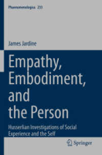 Empathy, Embodiment, and the Person : Husserlian Investigations of Social Experience and the Self (Phaenomenologica)