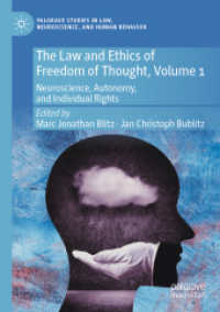 The Law and Ethics of Freedom of Thought, Volume 1 : Neuroscience, Autonomy, and Individual Rights (Palgrave Studies in Law, Neuroscience, and Human Behavior)