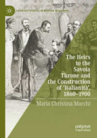 The Heirs to the Savoia Throne and the Construction of 'Italianità', 1860-1900 (Palgrave Studies in Modern Monarchy)