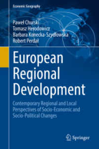 European Regional Development : Contemporary Regional and Local Perspectives of Socio-Economic and Socio-Political Changes (Economic Geography) （2021. xiv, 382 S. XIV, 382 p. 77 illus., 37 illus. in color. 235 mm）