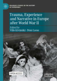Trauma, Experience and Narrative in Europe after World War II (Palgrave Studies in the History of Experience)
