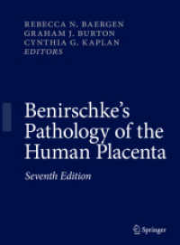 Benirschke's Pathology of the Human Placenta （7. Aufl. 2021. xv, 939 S. XV, 939 p. 646 illus., 410 illus. in color.）