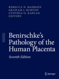 Benirschke's Pathology of the Human Placenta （7. Aufl. 2022. xv, 939 S. XV, 939 p. 646 illus., 410 illus. in color.）