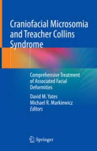 Craniofacial Microsomia and Treacher Collins Syndrome : Comprehensive Treatment of Associated Facial Deformities （1st ed. 2022. 2022. xxii, 516 S. XXII, 516 p. 418 illus., 385 illus. i）