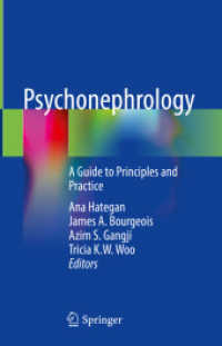Psychonephrology : A Guide to Principles and Practice （1st ed. 2022. 2021. xvii, 445 S. XVII, 445 p. 22 illus., 18 illus. in）