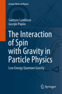 The Interaction of Spin with Gravity in Particle Physics : Low Energy Quantum Gravity (Lecture Notes in Physics)