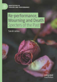 Re-performance, Mourning and Death : Specters of the Past (Adaptation in Theatre and Performance)