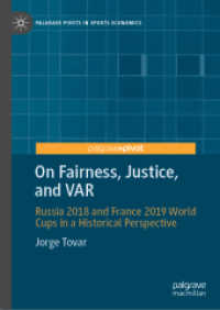 On Fairness, Justice, and VAR : Russia 2018 and France 2019 World Cups in a Historical Perspective (Palgrave Pivots in Sports Economics)