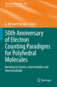 50th Anniversary of Electron Counting Paradigms for Polyhedral Molecules : Bonding in Clusters, Intermetallics and Intermetalloids (Structure and Bonding)