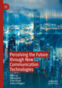 Perceiving the Future through New Communication Technologies : Robots, AI and Everyday Life