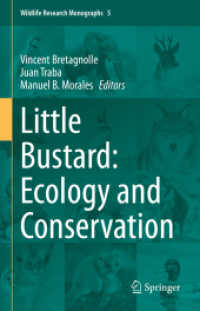 Little Bustard: Ecology and Conservation (Wildlife Research Monographs 5) （2022. x, 313 S. X, 313 p. 48 illus., 31 illus. in color. 235 mm）