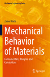 Mechanical Behavior of Materials : Fundamentals, Analysis, and Calculations (Mechanical Engineering Series) （2022. xxv, 295 S. XXV, 295 p. 123 illus., 50 illus. in color. 235 mm）