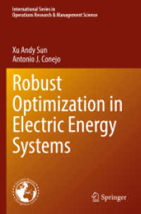 電力系統におけるロバスト最適化<br>Robust Optimization in Electric Energy Systems (International Series in Operations Research & Management Science)
