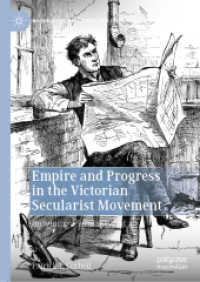 Empire and Progress in the Victorian Secularist Movement : Imagining a Secular World (Histories of the Sacred and Secular, 1700-2000)