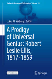A Prodigy of Universal Genius: Robert Leslie Ellis, 1817-1859 (Studies in History and Philosophy of Science)