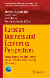 Eurasian Business and Economics Perspectives : Proceedings of the 33rd Eurasia Business and Economics Society Conference (Eurasian Studies in Business and Economics)