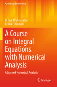 A Course on Integral Equations with Numerical Analysis : Advanced Numerical Analysis (Mathematical Engineering)