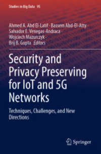 Security and Privacy Preserving for IoT and 5G Networks : Techniques, Challenges, and New Directions (Studies in Big Data)