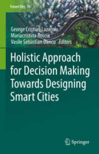 Holistic Approach for Decision Making Towards Designing Smart Cities (Future City 18) （2021. xix, 280 S. XIX, 280 p. 1 illus. 235 mm）