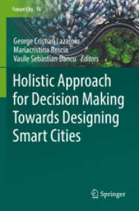 Holistic Approach for Decision Making Towards Designing Smart Cities (Future City 18) （2022. xix, 280 S. XIX, 280 p. 1 illus. 235 mm）