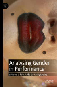 パフォーマンスのジェンダー分析<br>Analysing Gender in Performance （1st ed. 2022. 2022. xiv, 322 S. XIV, 322 p. 20 illus. 235 mm）