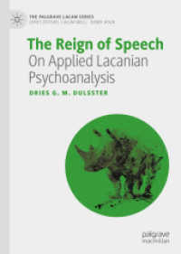 言語の支配：応用的ラカン派精神分析論<br>The Reign of Speech : On Applied Lacanian Psychoanalysis (The Palgrave Lacan Series)