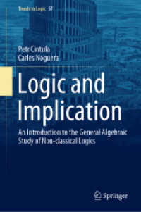 Logic and Implication : An Introduction to the General Algebraic Study of Non-classical Logics (Trends in Logic)