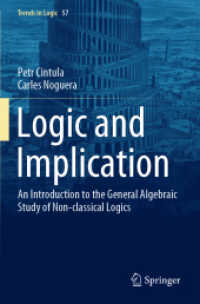 Logic and Implication : An Introduction to the General Algebraic Study of Non-classical Logics (Trends in Logic)