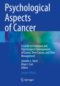Psychological Aspects of Cancer : A Guide to Emotional and Psychological Consequences of Cancer, Their Causes, and Their Management （2ND）