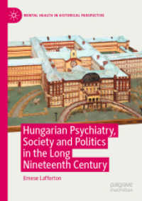 Hungarian Psychiatry, Society and Politics in the Long Nineteenth Century (Mental Health in Historical Perspective)