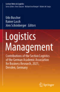 Logistics Management : Contributions of the Section Logistics of the German Academic Association for Business Research, 2021, Dresden, Germany (Lecture Notes in Logistics)