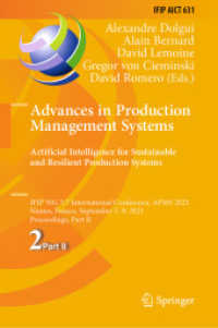 Advances in Production Management Systems. Artificial Intelligence for Sustainable and Resilient Production Systems : IFIP WG 5.7 International Conference, APMS 2021, Nantes, France, September 5-9, 2021, Proceedings, Part II (Ifip Advances in Informa