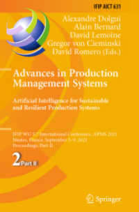 Advances in Production Management Systems. Artificial Intelligence for Sustainable and Resilient Production Systems : IFIP WG 5.7 International Conference, APMS 2021, Nantes, France, September 5-9, 2021, Proceedings, Part II (Ifip Advances in Informa （2021）