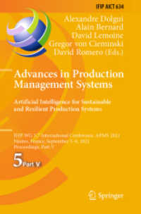 Advances in Production Management Systems. Artificial Intelligence for Sustainable and Resilient Production Systems : IFIP WG 5.7 International Conference, APMS 2021, Nantes, France, September 5-9, 2021, Proceedings, Part V (Ifip Advances in Informat