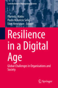 デジタル時代のレジリエンス：組織と社会のグローバルな課題<br>Resilience in a Digital Age : Global Challenges in Organisations and Society (Contributions to Management Science)